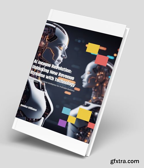 AI Income Revolution: Unlocking New Revenue Streams with Technology