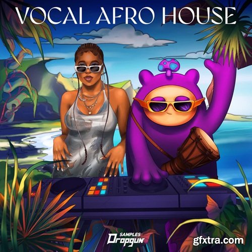 Dropgun Samples Vocal Afro House