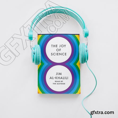 The Joy of Science by Jim Al-Khalili