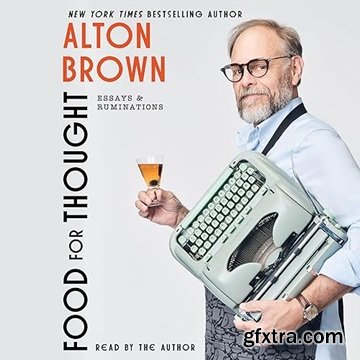 Food for Thought: Essays and Ruminations