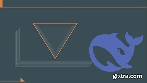 Udemy - Deepseek Essentials: Exploring Open-Source AI For Everyone