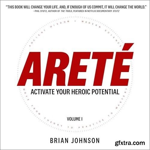 Areté: Activate Your Heroic Potential