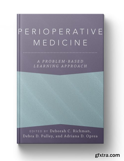 Perioperative Medicine: A Problem-Based Learning Approach