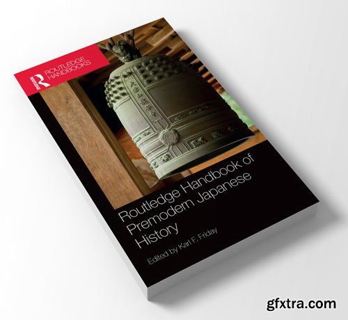 Routledge Handbook of Premodern Japanese History