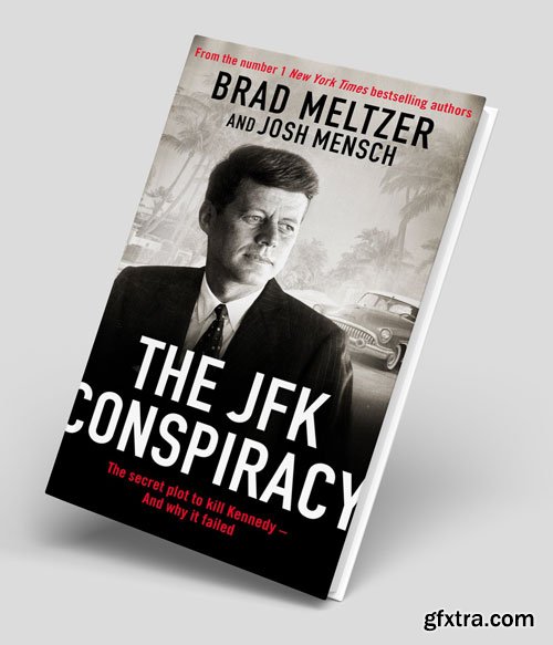 The JFK Conspiracy: The Secret Plot to Kill Kennedy, And Why It Failed, UK Edition