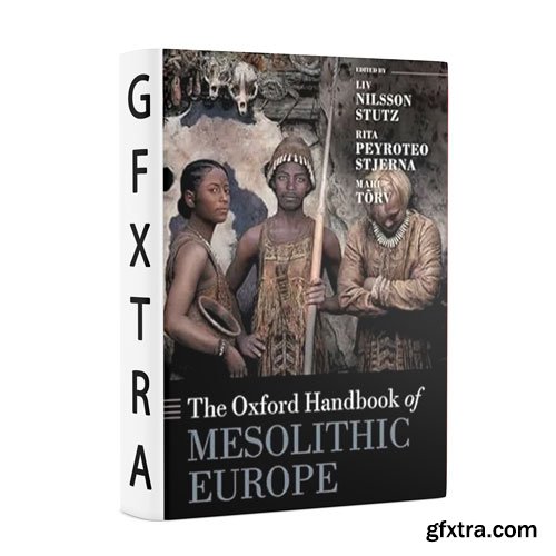 The Oxford Handbook of Mesolithic Europe