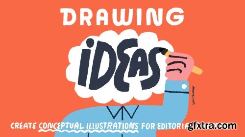 Skillshare - Drawing Ideas: Create Conceptual Illustrations for Editorial and Beyond