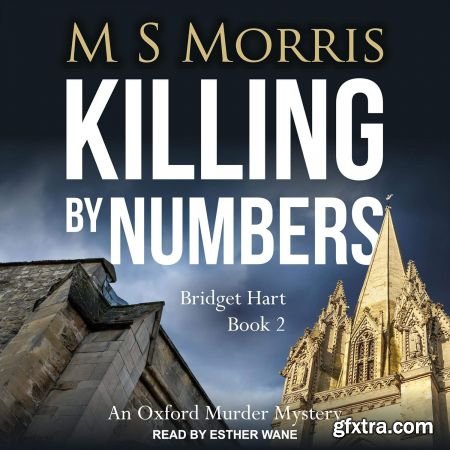 Killing by Numbers: An Oxford Murder Mystery (Bridget Hart, Book 2)