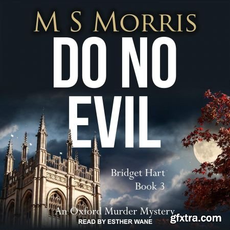 Do No Evil: An Oxford Murder Mystery (Bridget Hart Series, Book 3)