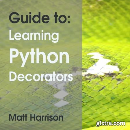 Guide To: Learning Python Decorators: Python Guides