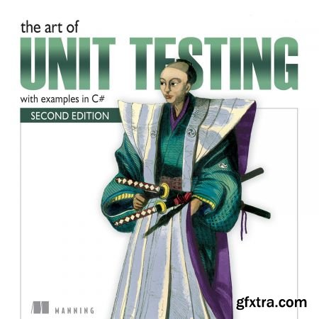 The Art of Unit Testing: With Examples in C#