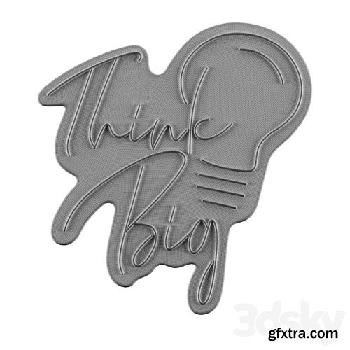 3dsky Pro - Think Big Neon Sign