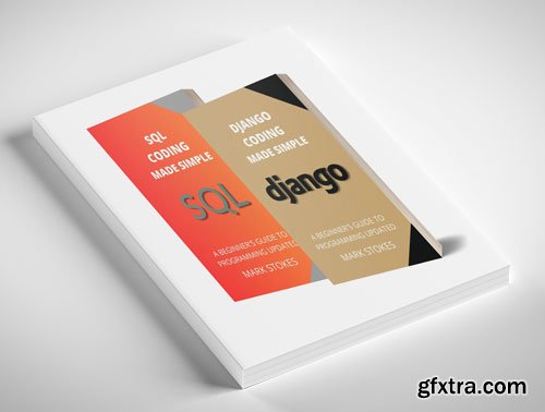 Django and SQL Coding Made Simple: A Beginner\'s Guide to Programming - 2 Books in 1