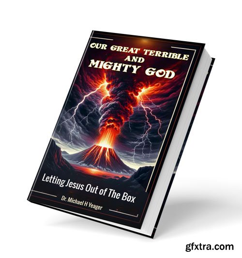 Our Great Terrible and Mighty God: Letting Jesus Out of the Box