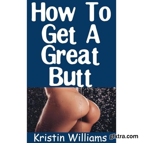 How To Get A Great Butt