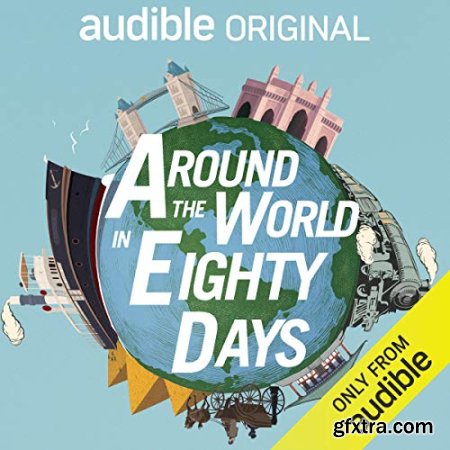 Around the World in 80 Days (Audible Originals)