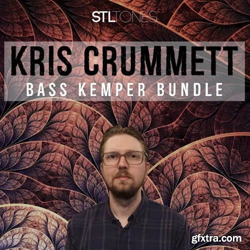 STL Tones Kris Crummett Bass Producer Kemper Pack