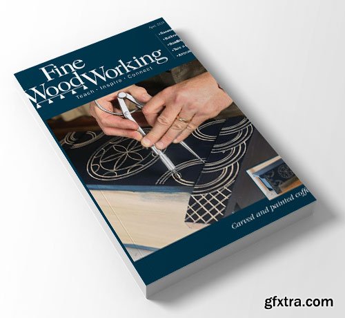 Fine Woodworking - Issue 316, April 2025