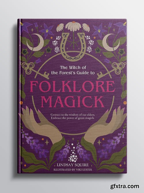 The Witch of the Forest\'s Guide to Folklore Magick (Witch of the Forest...)