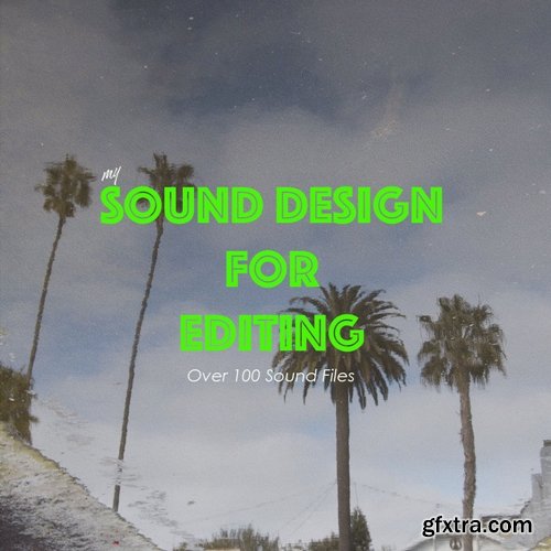 Daniel John Peters - Sound Design For Editing