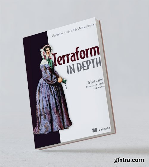 Terraform in Depth: Infrastructure as Code with Terraform and OpenTofu (Final Release)