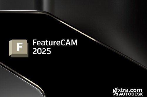 Autodesk FeatureCAM Ultimate 2025