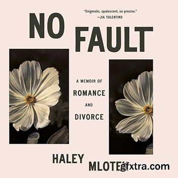 No Fault: A Memoir of Romance and Divorce