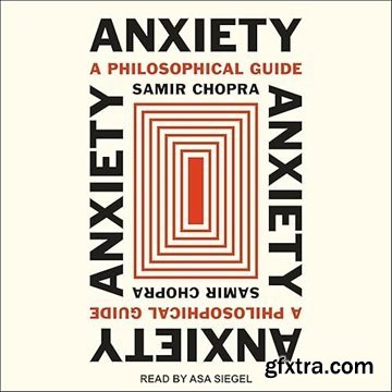 Anxiety: A Philosophical Guide