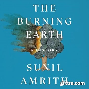 The Burning Earth: A History