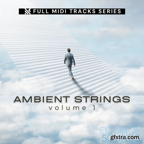 Equinox Sounds Full MIDI Tracks Series: Ambient Strings Vol 1