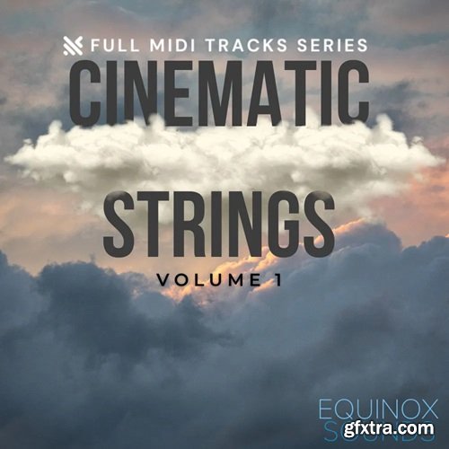 Equinox Sounds Full MIDI Tracks Series: Cinematic Strings Vol 1