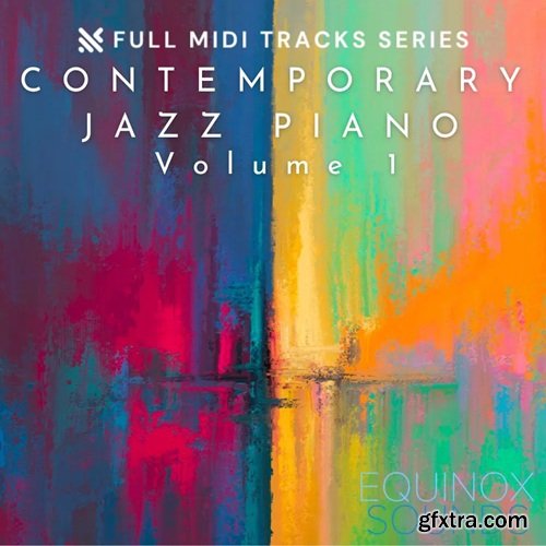 Equinox Sounds Full MIDI Tracks Series: Contemporary Jazz Piano Vol 1