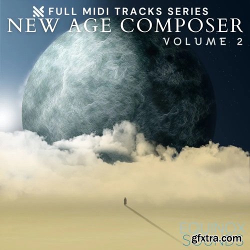Equinox Sounds Full MIDI Tracks Series: New Age Composer Vol 2 Equinox Sounds Full MIDI Tracks Series: New Age Composer Vol 2