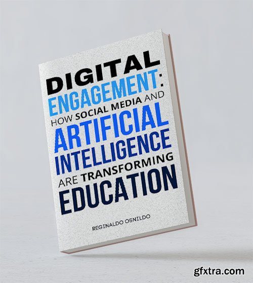 Digital Engagement: How Social Media and Artificial Intelligence Are Transforming Education