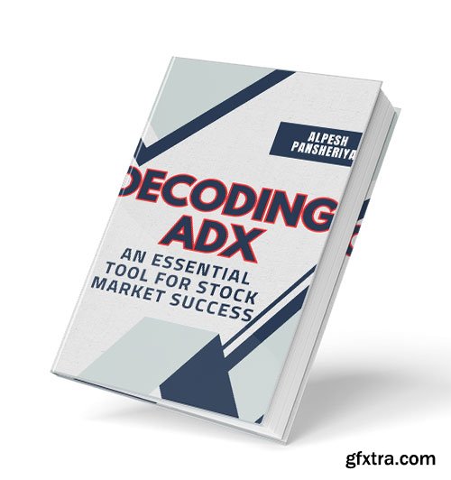 Decoding ADX: An Essential Tool for Stock Market Success