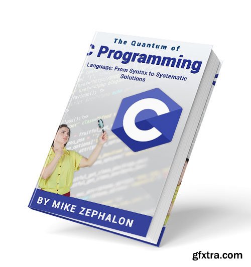 The Quantum of C Programming Language: From Syntax to Systematic Solutions