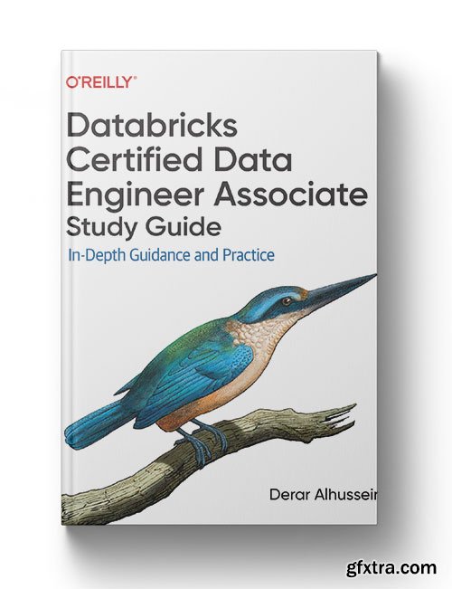 Databricks Certified Data Engineer Associate Study Guide: In-Depth Guidance and Practice