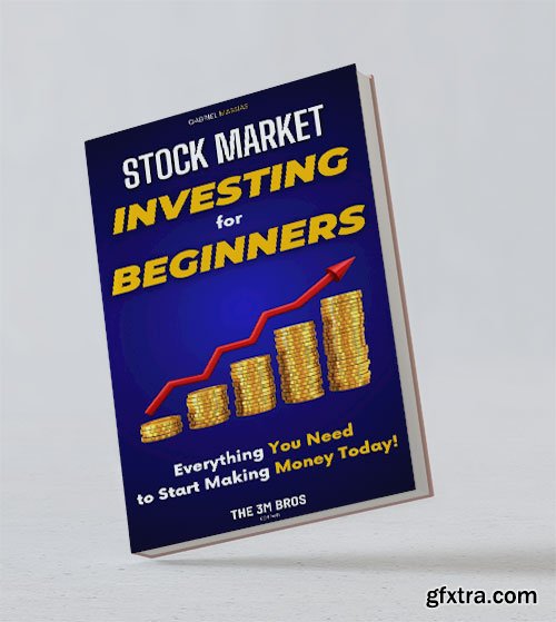 Stock Market Investing for Beginners: Everything You Need to Start Making Money Today