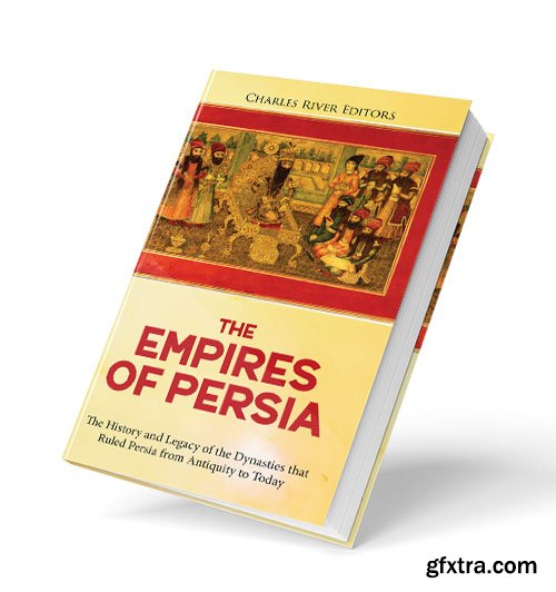 The Empires of Persia