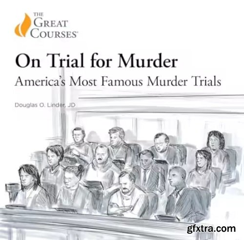 On Trial for Murder: America\'s Most Famous Murder Trials