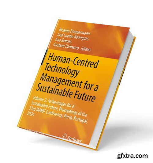 Human-Centred Technology Management for a Sustainable Future Volume 2: Technologies for a Sustainable Future
