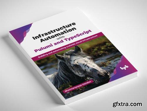 Infrastructure Automation with Pulumi and TypeScript: Building and automating scalable cloud infrastructure