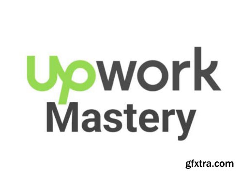 Udemy - Upwork Mastery: From Newbie to Top Rated Freelancer