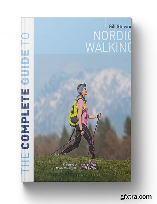 The Complete Guide to Nordic Walking: 2nd edition