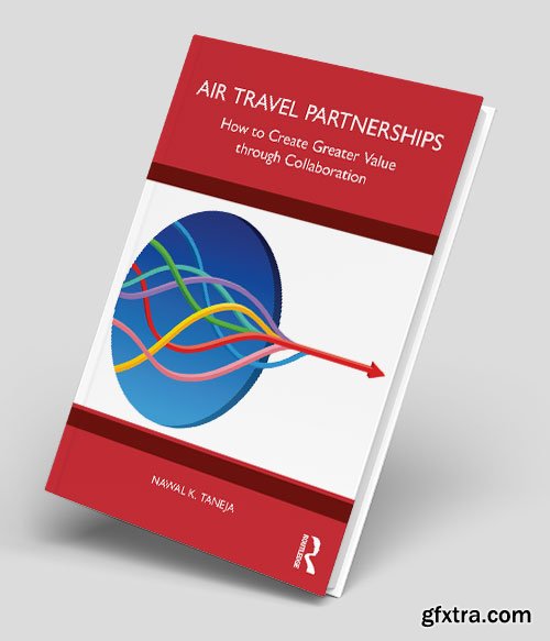 Air Travel Partnerships: How to Create Greater Value through Collaboration