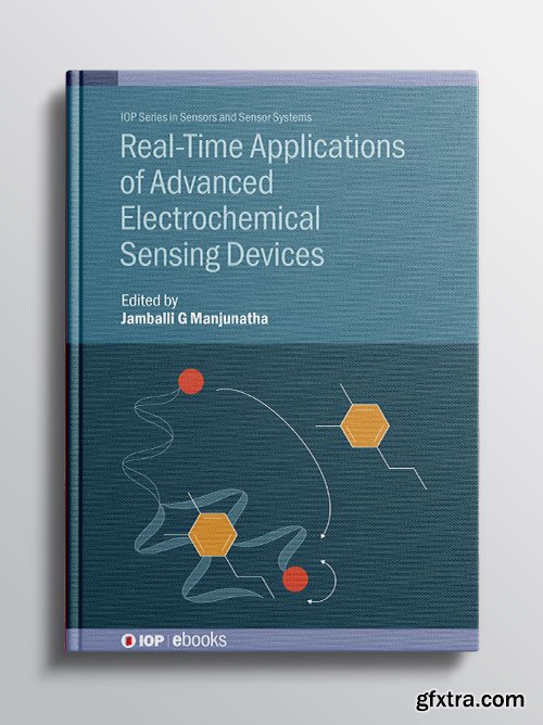 Real-Time Applications of Advanced Electrochemical Sensing Devices