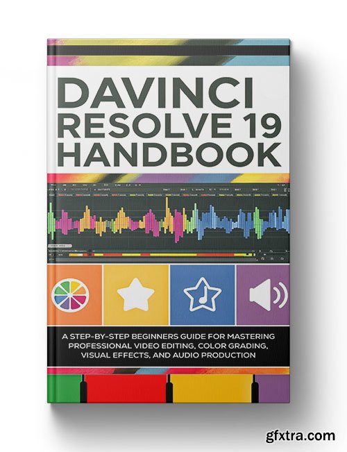 DaVinci Resolve 19 Handbook: A Step-by-Step Beginners Guide