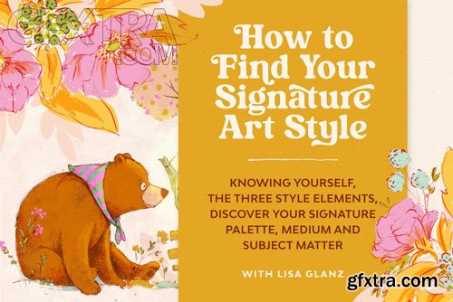 Lisa Glanz - Finding your signature artistic style