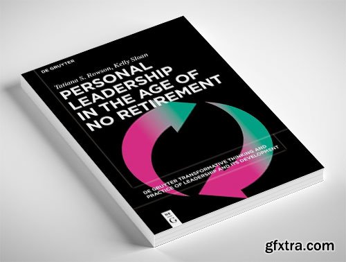 Personal Leadership in the Age of No Retirement