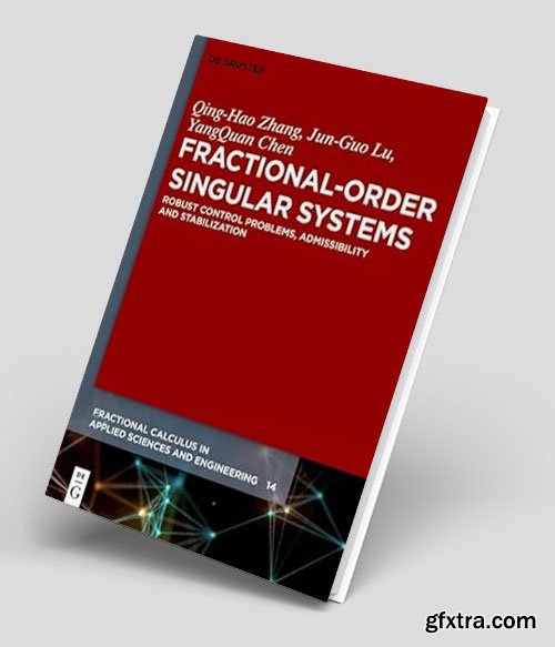 Fractional-Order Singular Systems: Robust Control Problems, Admissibility and Stabilization